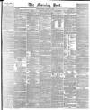 Morning Post Monday 16 January 1888 Page 1