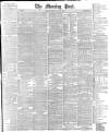 Morning Post Tuesday 06 May 1890 Page 1