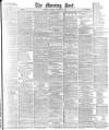 Morning Post Saturday 10 January 1891 Page 1