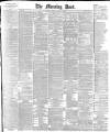 Morning Post Friday 04 March 1892 Page 1