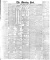 Morning Post Saturday 28 January 1893 Page 1
