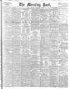 Morning Post Thursday 13 September 1894 Page 1