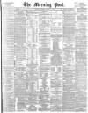 Morning Post Saturday 04 January 1896 Page 1