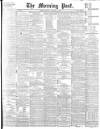 Morning Post Monday 20 January 1896 Page 1