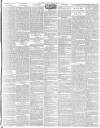 Morning Post Tuesday 10 May 1898 Page 7