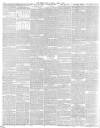 Morning Post Saturday 08 April 1899 Page 6
