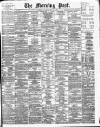 Morning Post Saturday 31 May 1902 Page 1