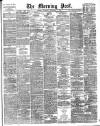 Morning Post Thursday 07 September 1905 Page 1