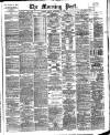 Morning Post Friday 29 September 1905 Page 1