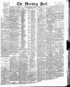 Morning Post Monday 21 May 1906 Page 1