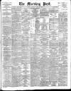 Morning Post Saturday 14 April 1906 Page 1