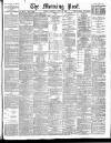 Morning Post Thursday 19 April 1906 Page 1