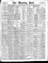 Morning Post Friday 04 May 1906 Page 1