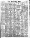 Morning Post Saturday 05 January 1907 Page 1