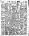 Morning Post Saturday 02 February 1907 Page 1