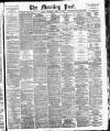 Morning Post Wednesday 13 March 1907 Page 1