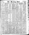 Morning Post Monday 15 July 1907 Page 1