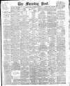 Morning Post Friday 29 November 1907 Page 1