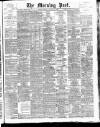 Morning Post Monday 06 January 1908 Page 1