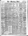 Morning Post Tuesday 04 February 1908 Page 1