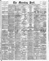 Morning Post Saturday 14 March 1908 Page 1