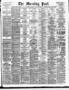 Morning Post Saturday 11 July 1908 Page 1