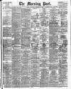 Morning Post Thursday 10 December 1908 Page 1