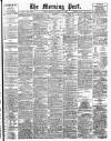 Morning Post Monday 11 January 1909 Page 1