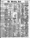 Morning Post Thursday 13 May 1909 Page 1