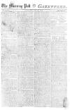 Morning Post Saturday 22 May 1802 Page 1