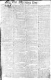 Morning Post Monday 09 May 1803 Page 1