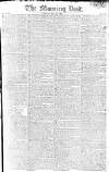 Morning Post Friday 20 May 1803 Page 1