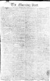 Morning Post Monday 30 May 1803 Page 1