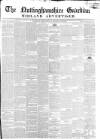 Nottinghamshire Guardian Thursday 14 February 1850 Page 1