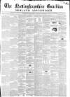 Nottinghamshire Guardian Thursday 07 March 1850 Page 1