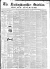 Nottinghamshire Guardian Thursday 21 March 1850 Page 1