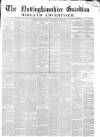 Nottinghamshire Guardian Thursday 23 May 1850 Page 1