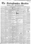 Nottinghamshire Guardian Thursday 06 June 1850 Page 1