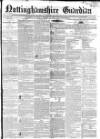Nottinghamshire Guardian Thursday 20 February 1851 Page 1