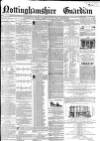 Nottinghamshire Guardian Thursday 13 May 1852 Page 1