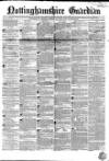 Nottinghamshire Guardian Thursday 01 March 1855 Page 1