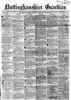 Nottinghamshire Guardian Thursday 08 March 1855 Page 1