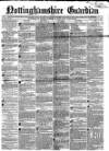 Nottinghamshire Guardian Thursday 15 March 1855 Page 1