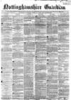 Nottinghamshire Guardian Thursday 13 March 1856 Page 1