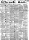 Nottinghamshire Guardian Thursday 28 February 1861 Page 1
