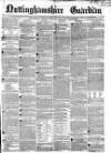 Nottinghamshire Guardian Thursday 07 March 1861 Page 1