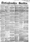 Nottinghamshire Guardian Thursday 14 March 1861 Page 1