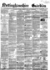 Nottinghamshire Guardian Thursday 13 June 1861 Page 1