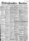 Nottinghamshire Guardian Friday 28 February 1862 Page 1