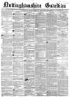 Nottinghamshire Guardian Tuesday 18 March 1862 Page 1